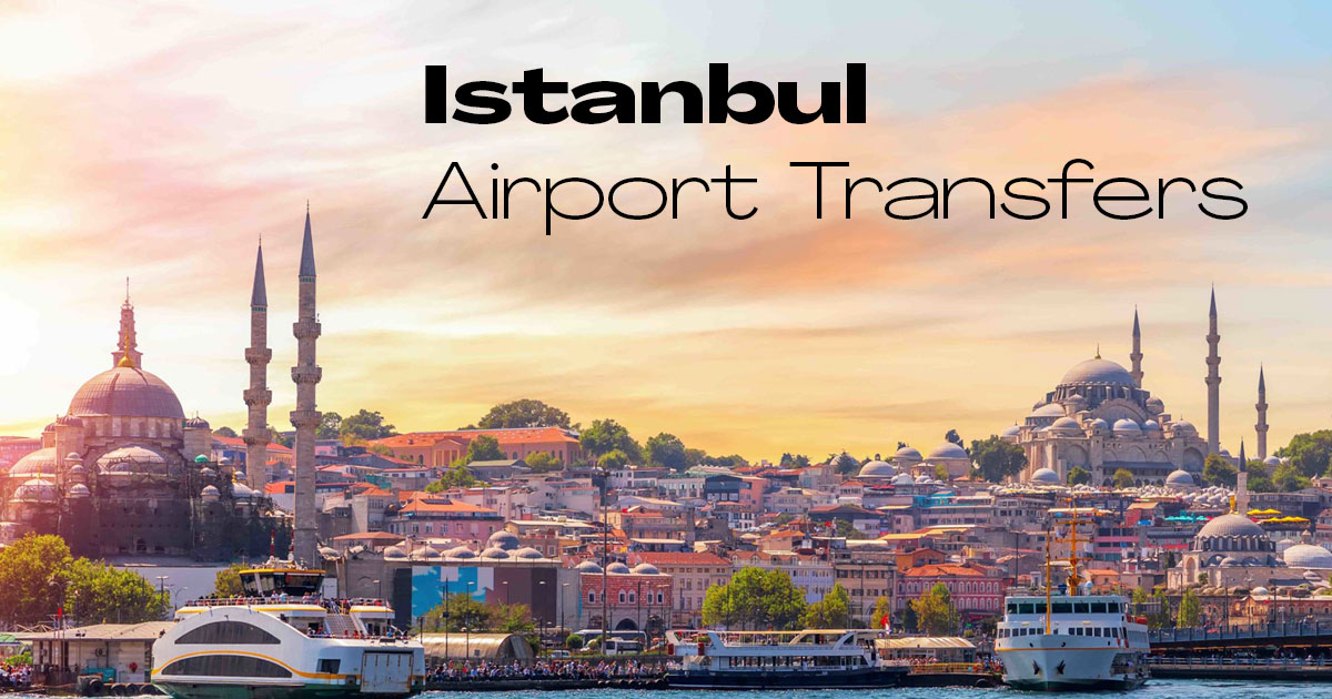 istanbul airport transfer | reliable & punctual service og image